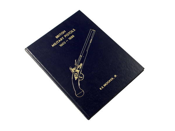 British Military Pistols 1603 to 1888, Brooker.