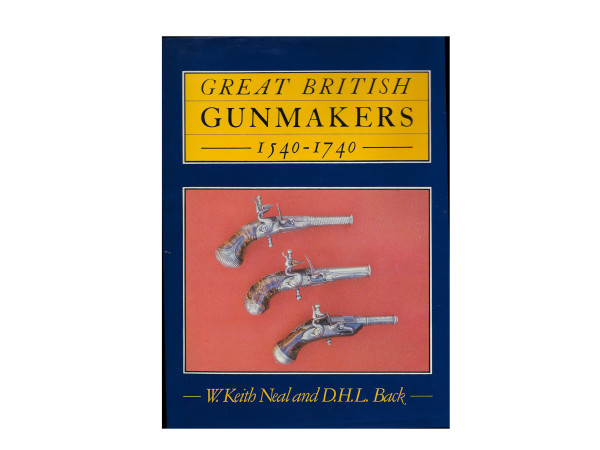 Great British Gunmakers 1540-1740